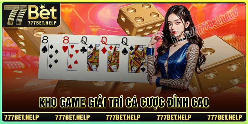 Các thể loại trò chơi cá cược nhiều nhất tại 777BET