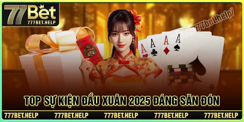 Top sự kiện khuyến mãi đầu xuân 2025 đáng săn đón