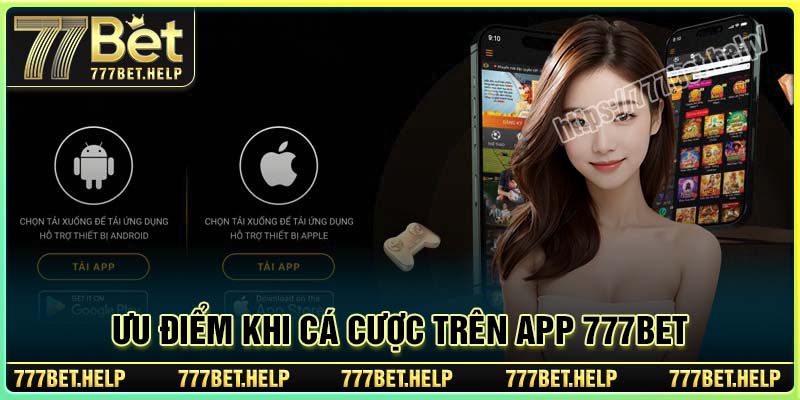 Ưu điểm khi cá cược trên App 777BET