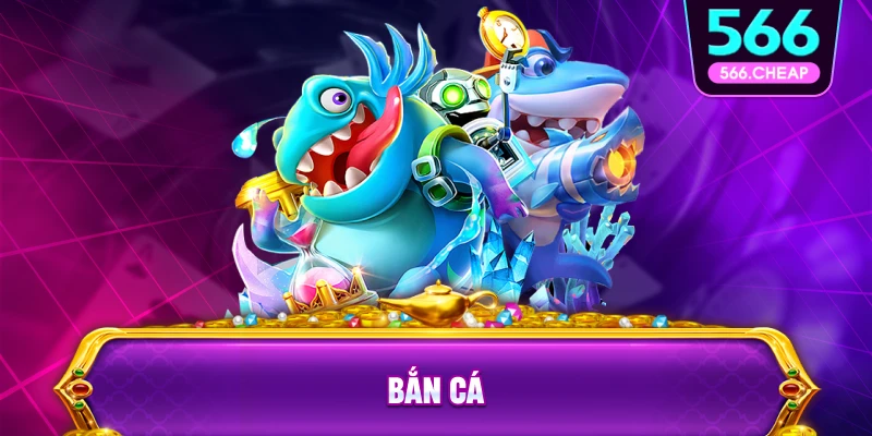 Hướng dẫn cách chơi bắn cá 566 cho người mới